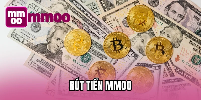 Rút tiền MMOO